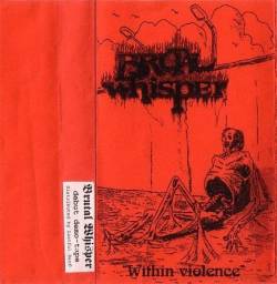 Brutal Whisper : Within Violence